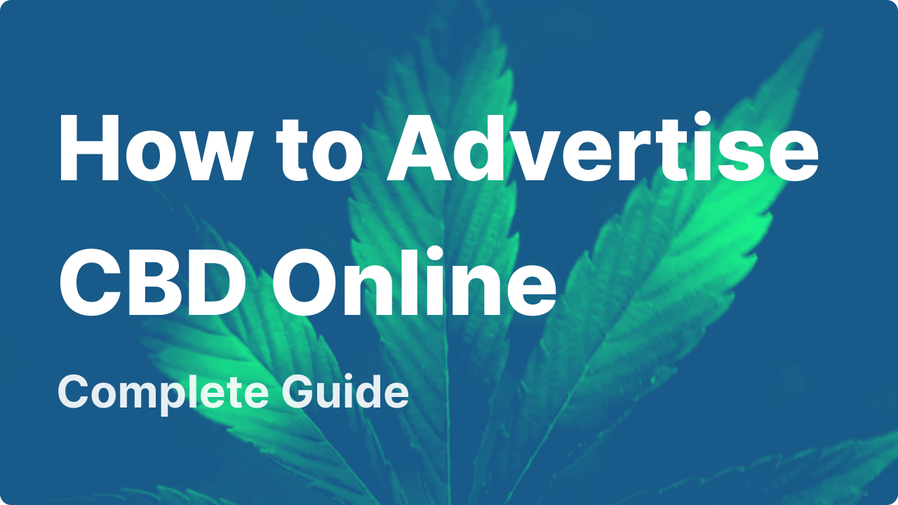 How to Advertise CBD Online – Complete Guide