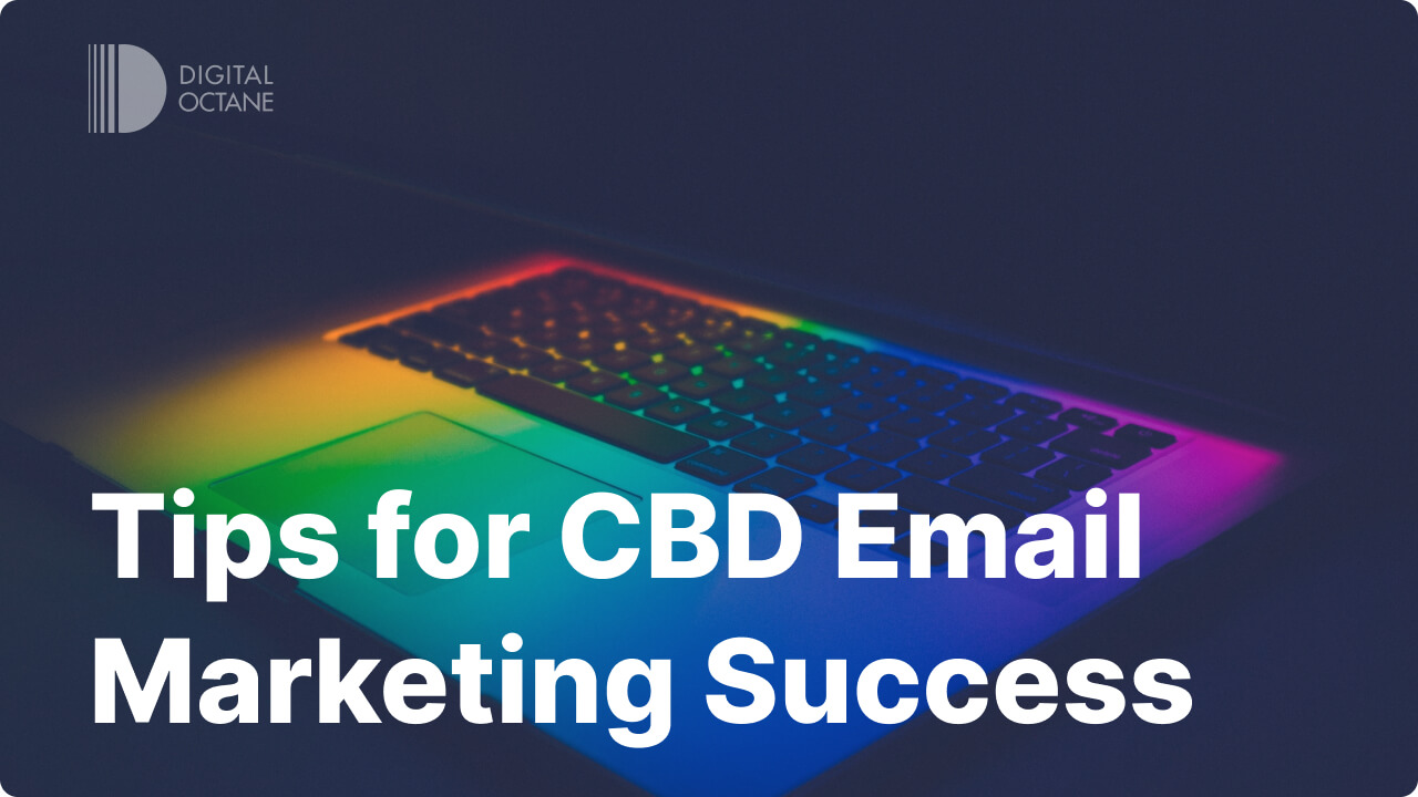 Tips for CBD Email Marketing Success