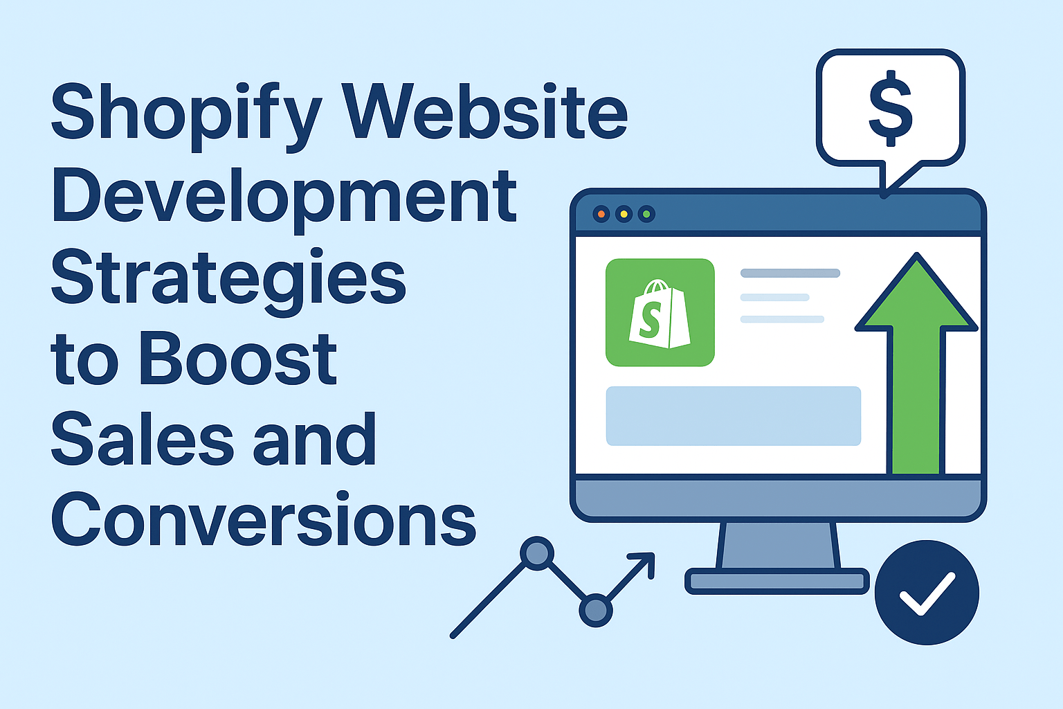 Shopify Website Development Strategies to Boost Sales and Conversions
